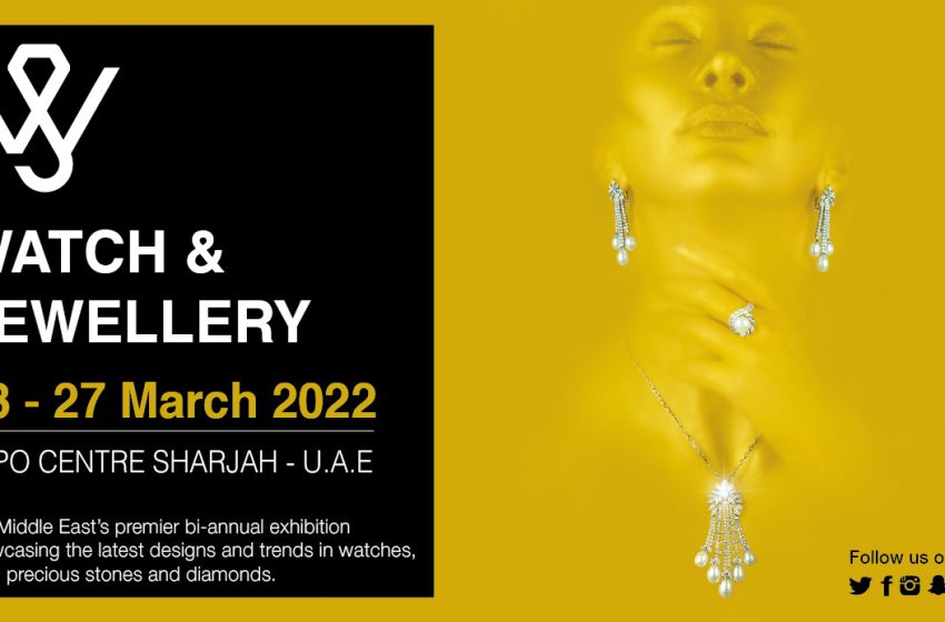  Watch & Jewellery Middle East Show 2022 kicks off tomorrow at Expo Centre Sharjah